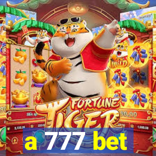 a 777 bet